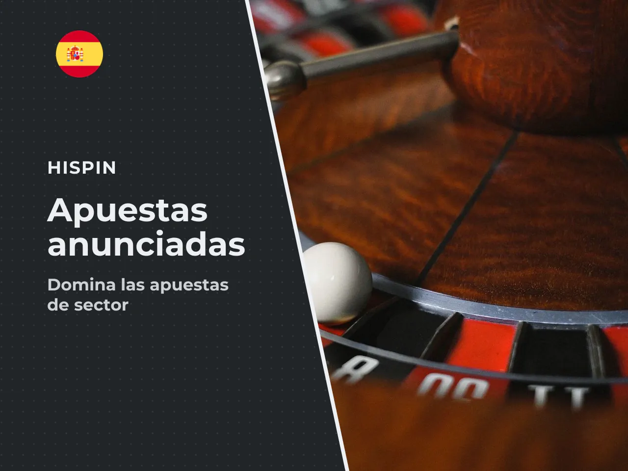 Apuestas anunciadas o de sector Voisins